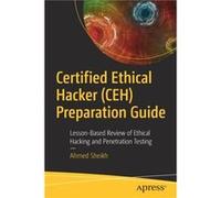 Certified Ethical Hacker CEH Preparation Guide by Ahmed Sheikh Ahmed Sheikh (Auteur)