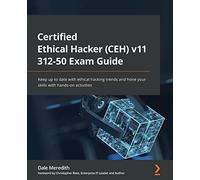 Certified Ethical Hacker (Ceh) V12 312-50 Exam Guide
