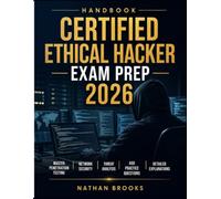 CERTIFIED ETHICAL HACKER EXAM PREP 2026: Master Penetration Testing, Network Security, Threat Analysis, 450 Practice Questions, and Detailed Explanations