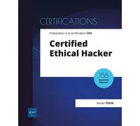 Certified Ethical Hacker - Préparation à la certification CEH - Kenan Tekin - Eni Editions - broché - Manuel