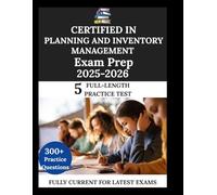 CERTIFIED IN PLANNING AND INVENTORY MANAGEMENT Exam Prep 2025-2026: The Clarity Compass: Guide. Learn. Succeed