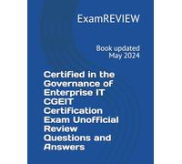 Certified in the Governance of Enterprise IT CGEIT Certification Exam Unofficial Review Questions and Answers