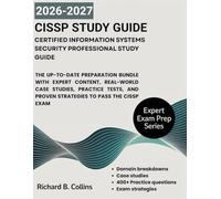 Certified Information Systems Security Professional Study Guide: The Up-to-Date Preparation Bundle with Expert Content, Real-World Case Studies, ... and Proven Strategies to Pass the CISSP Exam