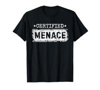 Certified Menace Funny Humor Joke Sarcastic Quote T-Shirt
