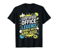 Certified Office Legend Handle with Applause - Job Humor T-Shirt