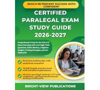 CERTIFIED PARALEGAL EXAM STUDY GUIDE 2026-2027: Comprehensive Prep for the NALA CP Exam Featuring with 1,200 High-Yield Questions, Ethics Mastery, ... Writing Strategies, and 500 Flashcards