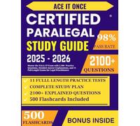 Certified Paralegal Exam Study Guide: Master the NALA CP Exam with 2,100+ Practice Questions, Detailed Answer Explanations, and 11 Full-Length Exams for Legal Practitioners