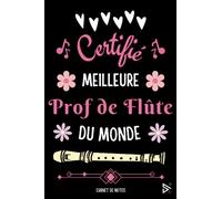 Certifiée Meilleure Prof de Flûte du Monde: net de notes pour Prof de Flûte / idée Cadeau Personnalisé Professeur de Flûte , Amis, Collègues, Femme, Fille ( Fin d'Année, Anniversaire, Noël )