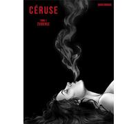 Céruse, tome 1