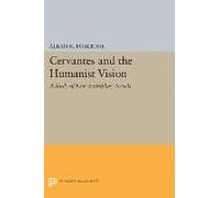 Cervantes And The Humanist Vision Alban K Forcione, (Auteur)