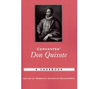 Cervantes' Don Quixote, Casebooks in Criticism Roberto Gonzalez Echevarria (Auteur)