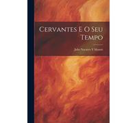 Cervantes E O Seu Tempo
