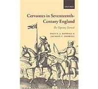 Cervantes in Seventeenth-Century England Dale B. J. Randall, Jackson C. Boswell (Auteur)