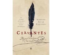 Cervantes: La verdad del hombre a través de sus documentos