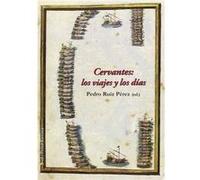 Cervantes: Los Viajes Y Los Días Ruiz Perez, Pedro (Auteur)