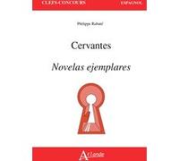 Cervantes, Novelas ejemplares Philippe Rabate (Auteur)