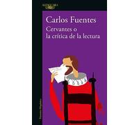 Cervantes o la crítica de la lectura/ Cervantes or the Critique of Reading
