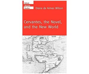 Cervantes, The Noval, And The New World