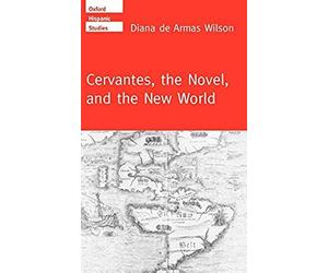 Cervantes, The Noval, And The New World