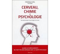 Cerveau, Chimie Et Psychologie - Neurophysiologie Et Psychologie Du Cerveau