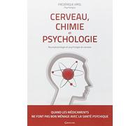 Cerveau, Chimie et Psychologie - Neurophysiologie et psychologie du cerveau