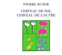 Cerveau de soi, cerveau de l'autre - Pierre Buser - Odile Jacob - broché - Livre