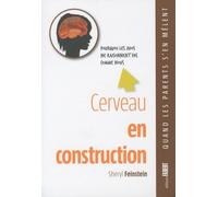 Cerveau En Construction - Pourquoi Les Ados Ne Raisonnent Pas Comme Nous
