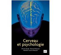 Cerveau et psychologie Bernard Mazoyer (Collection dirigée par), Nathalie Tzourio-Mazoyer (Collection dirigée par), Olivier Houdé (Collection dirigée par)