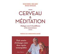 Cerveau & méditation. Dialogue entre le bouddhisme et les neurosciences