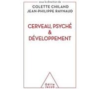 Cerveau, psyché et développement Colette Chiland (Auteur), Jean-Philippe Raynaud (Auteur)