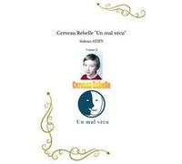 Cerveau Rebelle 'Un mal vécu' Soksan ATIPY (Auteur)