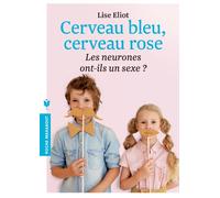 Cerveau rose, cerveau bleu: Les neurones ont-ils un sexe ?