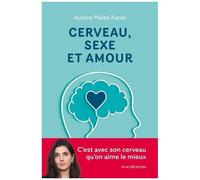 Cerveau, Sexe Et Amour