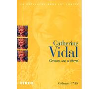 Catherine Vidal – Cerveau, sexe et liberté – Gallimard