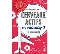 Cerveaux actifs en vacances 2 110 jeux variés - Gilles Bergeron - Bravo - broché - Livre-jeu