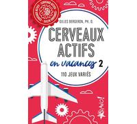 Cerveaux actifs en vacances 2: 110 jeux variés