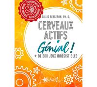 Cerveaux actifs - Génial ! + de 200 jeux irrésistibles - Gilles Bergeron - Bravo - broché - Livre-jeu