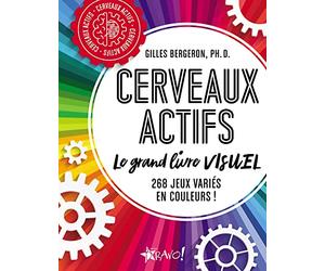 Cerveaux actifs - Le grand livre visuel: 268 jeux variés en couleur !