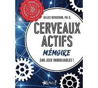 Cerveaux actifs - Mémoire: 210 jeux inoubliables