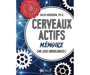Cerveaux actifs - Mémoire: 210 jeux inoubliables