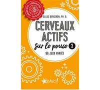 Cerveaux actifs - Sur le pouce 3 96 jeux variés - Gilles Bergeron - Bravo - broché - Livre-jeu