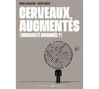 Cerveaux augmentés (humanité diminuée ?) - Thierry Murat - Delcourt - cartonné - Bande dessinée
