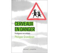 Cerveaux en danger Protégeons nos enfants de la pollution - Odile Demange - Buchet-Chastel - broché - Guide