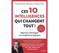 Ces 10 intelligences qui changent tout ! - Apprenez à développer vos compétences atypiques - Christophe Bourgois-Costantini - Diateino Eds - broché - Guide