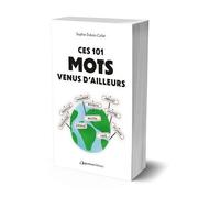 Ces 101 Mots Venus D'ailleurs