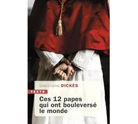 Ces 12 papes qui ont bouleversé le monde