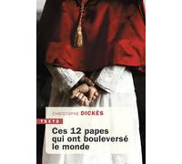 Ces 12 papes qui ont bouleversé le monde - Christophe Dickès - Tallandier - Poche - Essai