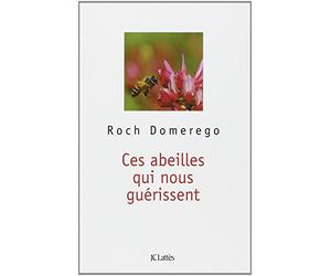 CES ABEILLES QUI NOUS GUERISSENT
