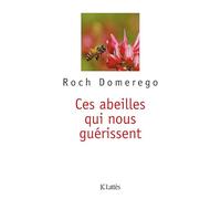 Ces abeilles qui nous guérissent (Poche Lattès)