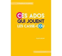 Ces ados qui jouent les casse-cou - Pascal Hachet - In Press Eds - broché - Guide